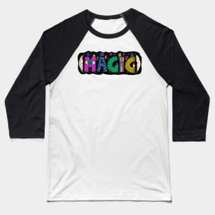 Magic Beautiful Designer Quote Baseball T-Shirt